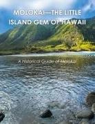 Gordon Brownlow - Molokai - the Little Island Gem of Hawaii