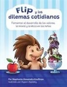 Stephanie A Kaufman - Flip y los dilemas cotidianos