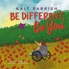 Kait E Parrish - Be different, be you