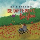 Kait E Parrish - Be different, be you