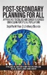 J. Anthony Elizondo, Sejal Parikh Foxx - Post-Secondary Planning for All