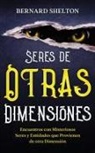 Bernard Shelton - Seres de Otras Dimensiones