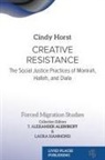 Cindy Horst - Creative Resistance