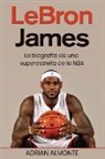 Adrian Almonte - LeBron James