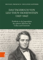 Kapferer, Sieglinde Kapferer, Michael Prokosch - Das Tagebuch von Leo Thun-Hohenstein (1825-1842)