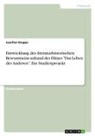 Josefien Kieppe - Entwicklung des literaturhistorischen Bewusstseins anhand des Filmes "Das Leben der Anderen". Ein Studienprojekt