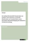 Anonymous - Ist multiprofessionelle Kooperation an Schulen zum Scheitern verurteilt? Hindernisse an Grundschulen unter besonderer Berücksichtigung der inklusiven Schulentwicklung