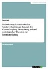 Anonym, Anonymous - Veränderung des individuellen Solidarverhaltens am Beispiel der Corona-Impfung. Betrachtung anhand soziologischer Theorien zur Identitätsbildung