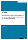 Paul Quesada - Der kulturelle Wandel ausgelöst durch die Eroberungszüge Alexanders des Großen. Ein interkultureller Blick