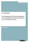 Jana Schachtzabel - Die Bedingungen der Inanspruchnahme von psychotherapeutischen Maßnahmen. Eine soziologische Analyse
