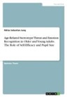 Niklas Sebastian Jung - Age-Related Stereotype Threat and Emotion Recognition in Older and Young Adults. The Role of Self-Efficacy and Pupil Size