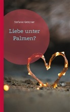 Stefanie Grötzner - Liebe unter Palmen?