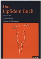 Nicole Dr Gerlach, Dominik Dr von Lukowicz, Nicole Dr. Gerlach, Michael Dr. Sauter, Fleisc, Daniela Fleischmann... - Das Lipödem Buch