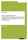 Joel Nicolaus - Ökonomische Effekte von Sportgroßveranstaltungen am Beispiel der Olympischen Sommerspiele 2012 und der FIFA WM 2006