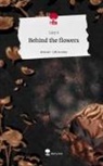 Lucy S - Behind the flowers. Life is a Story - story.one