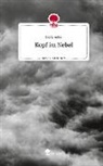 Skyla Eden - Kopf im Nebel. Life is a Story - story.one
