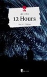 Aran Dervin - 12 Hours. Life is a Story - story.one