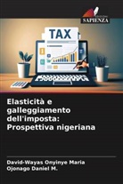 Ojonago Daniel M., David-Wayas Onyinye Maria - Elasticità e galleggiamento dell'imposta: Prospettiva nigeriana