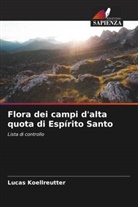 Lucas Koellreutter - Flora dei campi d'alta quota di Espírito Santo