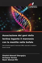 Nazir Ahmad Mir, Shahid Ahmad Shergojry, Archana Verma - Associazione dei geni della lectina legante il mannosio con la mastite nelle bufale