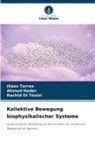Rachid Et Touizi, Ahmed Hader, Iliass Tarras - Kollektive Bewegung biophysikalischer Systeme