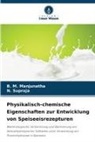 B M Manjunatha, B. M. Manjunatha, N Supraja, N. Supraja - Physikalisch-chemische Eigenschaften zur Entwicklung von Speiseeisrezepturen