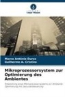 Guilherme A Cristino, Guilherme A. Cristino, Marco Antônio Durço - Mikroprozessorsystem zur Optimierung des Ambientes