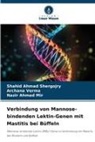 Nazir Mir, Nazir Ahmad Mir, Shahid Ahmad Shergojry, Archana Verma - Verbindung von Mannose-bindenden Lektin-Genen mit Mastitis bei Büffeln