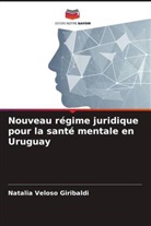 Natalia Veloso Giribaldi - Nouveau régime juridique pour la santé mentale en Uruguay