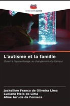 Aline Arruda da Fonseca, Jackelline Franco de Oliveira Lima, Luciano Melo de Lima - L'autisme et la famille