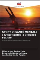 Deborah Leite Abreu Souza, Nilberto dos Santos Pinto, Ana Carina Stelko Pereira - SPORT et SANTÉ MENTALE : lutter contre la violence sexiste