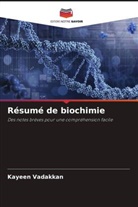 Kayeen Vadakkan - Résumé de biochimie