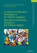 Sarah Burnautzki, Daniela Kuschel, Cornelia Ruhe, Ulrich Winter - Au-delà de la littérature fantastique et du réalisme magique / Más allá de la literatura fantástica y del realismo mágico
