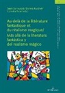 Sarah Burnautzki, Daniela Kuschel, Cornelia Ruhe, Ulrich Winter - Au-delà de la littérature fantastique et du réalisme magique / Más allá de la literatura fantástica y del realismo mágico