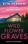Rita Herron - Wildflower Graves
