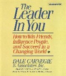 Dale Carnegie, Michael A. Crom, Stuart R. Levine, Ross Klavan, Stuart R. Levine - The Leader In You (Audio book)
