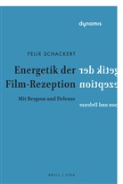 Felix Schackert - Energetik der Film-Rezeption