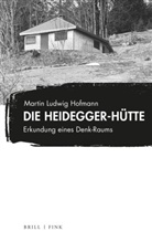 Martin Ludwig Hofmann - Die Heidegger-Hütte