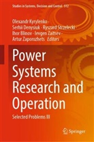 Ihor Blinov, Serhii Denysiuk, Olexander Kyrylenko, Olexandr Kyrylenko, Ryszard Strzelecki, Ryszard Strzelecki et al... - Power Systems Research and Operation