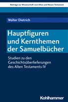 Walter Dietrich, Reinhard von Bendemann, Walter Dietrich, Marlis Gielen, Ruth Scoralick, Reinhard von Bendemann u a - Hauptfiguren und Kernthemen der Samuelbücher