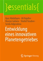 Ayaz Abdullayev, Sevda Adgezalova, Huseyn Gafarov, Huseyn u a Gafarov, Ali Najafov, Shahid Yusubov - Entwicklung eines innovativen Planetengetriebes
