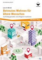 Lutz H Michel, Lutz H. Michel - Betreutes Wohnen f&uuml;r &auml;ltere Menschen
