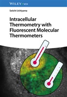 Seiichi Uchiyama - Intracellular Thermometry with Fluorescent Molecular Thermometers
