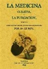 Alphonse Vincent Louis Leroy - La medicina curativa o la purgación