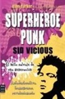 Alan Parker - Superhéroe punk : Sid Vicious
