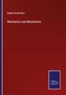 Robert Scott Burn - Mechanics and Mechanism