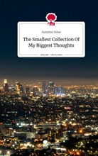 Suranur Köse - The Smallest Collection Of My Biggest Thoughts. Life is a Story - story.one