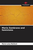 María Luisa Maillard - María Zambrano and feminisms