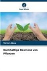Victor Akoa - Nachhaltige Resilienz von Pflanzen