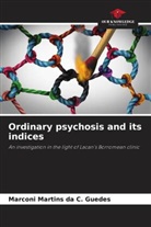 Marconi Martins da C. Guedes - Ordinary psychosis and its indices